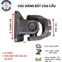 Khớp các đăng bắt vào cầu, đầu cắt dưới cầu cho xe ô tô chế và xe ba gác