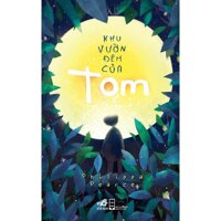 Khu Vườn Đêm Của Tom (Tái Bản)