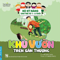 Khu Vườn Trên Sân Thượng - Bộ Kỹ Năng Cho Trẻ Từ 1 - 6 TuổiFN