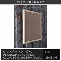 Khung ảnh 25x35 cm - Khung hình gỗ thông mặt kính để bàn treo tường - Khung ảnh treo tường Solid wood frame - Tiệm Khung PT