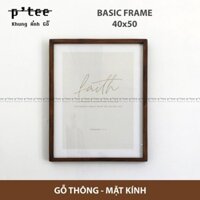 Khung Ảnh Gỗ Basic 40x50 Stain Nâu - Khung Hình Gỗ Thông Mặt Kính Trang Trí Treo Tường Để Bàn - Wood Frame by P'Tee