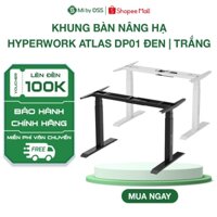 Khung bàn nâng hạ HyperWork Atlas Tích Hợp Bộ Điều Khiển Dạng Xoay/ Chạm Độc Đáo - Hàng Chín Hãng