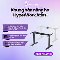 Khung bàn nâng hạ HyperWork Atlas Tích Hợp Bộ Điều Khiển Dạng Xoay/ Chạm Độc Đáo - Hàng Chín Hãng