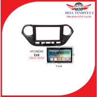Khung dưỡng cho xe Hyundai i10 2014-2020, giắc zin theo xe tặng kèm. Mặt dưỡng, màn hình dvd android 9 inch cho xe oto.