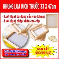 Khung in lụa (33x47cm)-220k/cái (Sản phẩm đã có lưới)