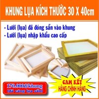 Khung in lụa (30x40cm)-170k/cái (Sản phẩm đã có lưới)