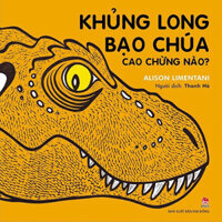 Khủng Long Bạo Chúa Cao Chừng Nào?