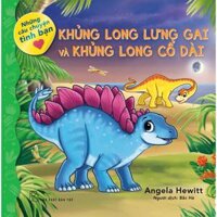 Khủng Long Lưng Gai Và Khủng Long Cổ Dài Những Câu Chuyện Tình Bạn - Bản Quyền