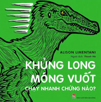 Khủng Long Móng Vuốt Chạy Nhanh Chừng Nào?