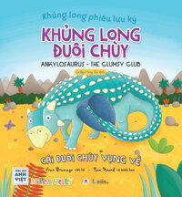 Khủng Long Phiêu Lưu Ký – Khủng Long Đuôi Chùy: Cái Đuôi Chùy Vụng Về