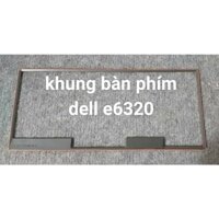 Khung phím laptop dell e6320