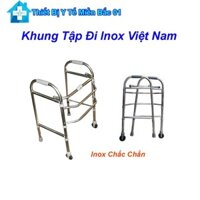 Khung Tập Đi Inox Việt Nam Cho Người Già Và Người Hồi Phục Sau Chấn Thương