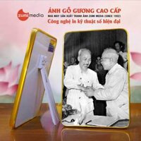 Khung tranh Bác Hồ cùng Chủ tịch Tôn Đức Thắng, ảnh gỗ gương cao cấp