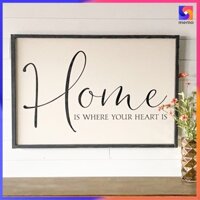 Khung tranh treo tường Decor - Home is where you heart is