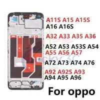 Khung Trước LCD Cho OPPO A15 A15S A16 A16S A16K A32 A33 A36 A52 A53 A54 A55 A56 A57 A73 A74 A75 A76 A77 A77S A92 A93 A94 A95 A96 A16E A17 A17K 4G 5G Khung Giữa Tấm Viền