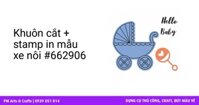 Khuôn cắt + stamp in mẫu xe nôi #662906