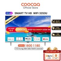 Khuyến Mãi Khủng Mùa Hè Sp Ưu Đãi Shop_UyTín  Smart TV HD Coocaa 32 Inch Wifi - Model 32S3U - Miễn phí lắp đặt Đứng Đầu