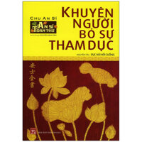 Khuyên Người Bỏ Sự Tham Dục Tái Bản 2020