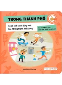 Kĩ Năng Ứng Xử Cho Bé - Trong Thành Phố - Bé Có Biết Cư Xử Đúng Mực Khi Ở Trong Thành Phố Không?