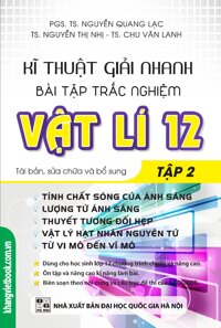 Kĩ Thuật giải Nhanh Bài Tập Trắc Nghiệm Vật Lí Lớp 12 Tập 2