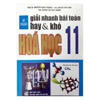 Kĩ Thuật Giải Nhanh Bài Toán Hay Và Khó Hóa Học 11