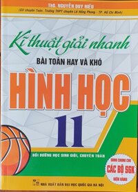 Kĩ Thuật Giải Nhanh Bài Toán Hay Và Khó Hình Học Lớp 11  Dùng Chung Cho Các Bộ SGK Hiện Hành