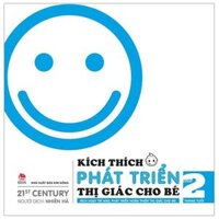 Kích Thích Phát Triển Thị Giác Cho Bé - Dưới 2 Tháng Tuổi Tái Bản 2019