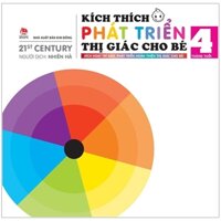 Kích Thích Phát Triển Thị Giác Cho Bé - 4 Tháng Tuổi (Tái Bản 2019)