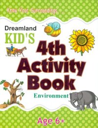 Kids 4th Activity Book Environment - Age 6 Know Your Surroundings Các Hoạt Động Môi Trường Cho Trẻ 6 Thiên Nhiên Diệu Kỳ