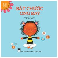 Kids Yoga - Bé Khéo Vận Động Bắt Chước Ong Bay