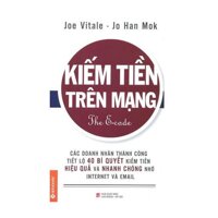 Kiếm Tiền Trên Mạng Joe Vitale – Jo Han Mok