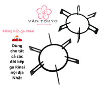 Kiềng bếp ga Rinai nội địa Nhật dùng được cho tất cả các đời bếp nội địa Nhật