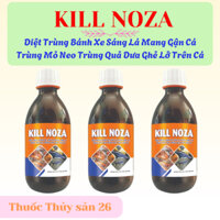KILL NOZA - DIỆT TRÙNG BÁNH XE SÁNG LÁ MANG GHẺ CÁC TRÙNG MỎ NEO GHẺ LỞ