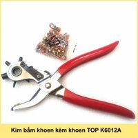 Kìm bấm lỗ dây nịt TOP K6012A TẶNG KÈM KHOEN - Kềm bấm khoen, khuy ô rê, đục quai đồng hồ, bấm thắt lưng, dây nịch