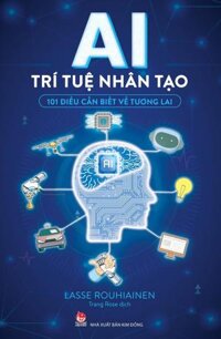 Kim Đồng - AI - Trí tuệ nhân tạo - 101 điều cần biết về tương lai