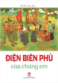 Kim Đồng - Điện Biên Phủ của chúng em