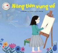 Kim Đồng - Những câu chuyện về lòng tốt - Nàng tiên vụng về