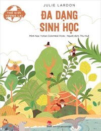 Kim Đồng - Thế giới tương lai - Đa dạng sinh học