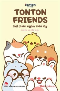 Kim Đồng - TonTon Friends - Hội chân ngắn siêu lầy