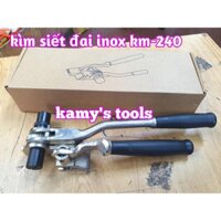 Kìm siết đai inox km-s240 kamy tools, dụng cụ rút siết cảo căng dây đai inox tương tự s240 ybico