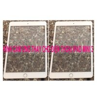 KÍNH CẢM ỨNG THAY CHO IPAD MINI 3