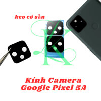 Kính camera sau thay cho máy Google Pixel 5A có sẵn keo dán