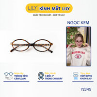 Kính cận nam nữ Lily Eyewear chất liệu nhựa cứng cáp mắt tròn giả cận thời trang 72345