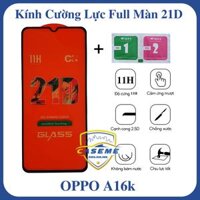 Kính cường lực 21D dành cho OPPO A16K full màn hình
