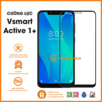 Kính cường lực Vsmart Active 1+ full viền độ cứng 9H