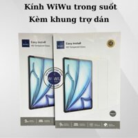 Kính cường lực WiWu kèm khung trợ dán cho IPad Pro M4 , Air 6 , Pro 11 inch M1/M2 Gen 9/8/7 tự lấy bụi , ko viền đen