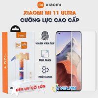 Kính cường lực Xiaomi 11 Ultra nhận vân tay màn hình đèn UV cỡ lớn T-Max - Dán màn hình Xiaomi Mi 11 Ultra