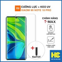 Kính cường lực Xiaomi Note 10 Pro chính hãng T-Max + keo UV – Dán màn hình Xiaomi Mi Note 10 Pro