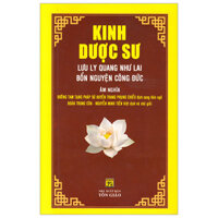 Kinh Dược Sư - Lưu Ly Quang Như Lai Bổn Nguyện Công Đức