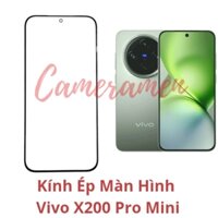 Kính Ép Màn Hình Vivo X200 Pro Mini